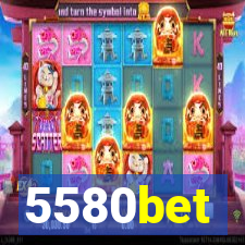 5580bet