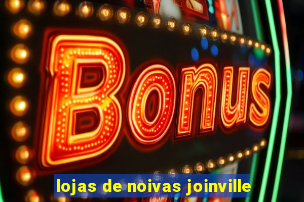 lojas de noivas joinville