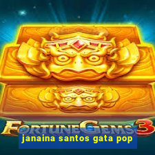 janaina santos gata pop