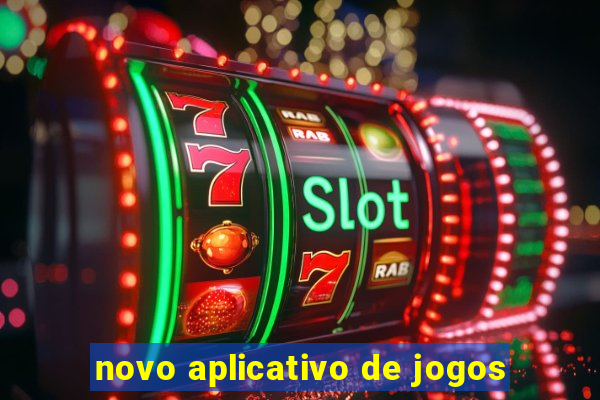 novo aplicativo de jogos