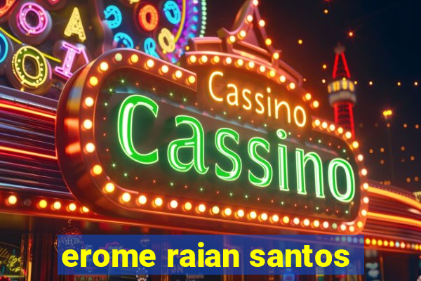 erome raian santos