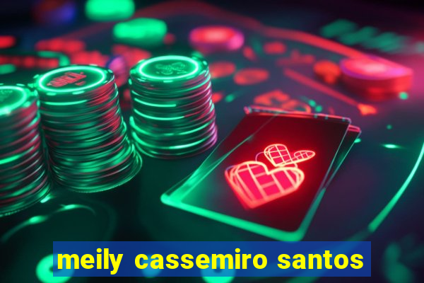 meily cassemiro santos