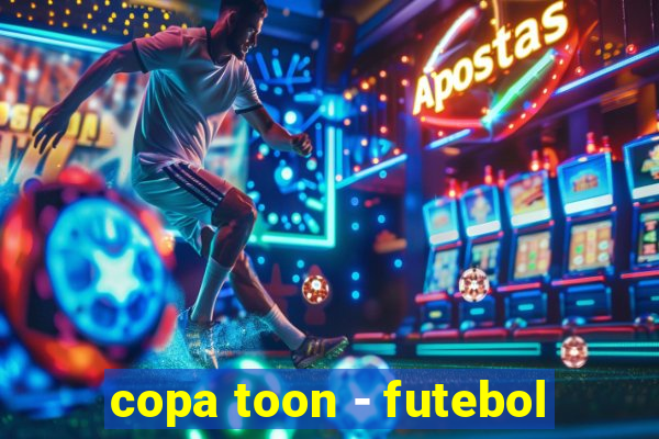 copa toon - futebol