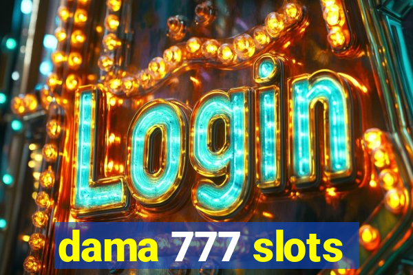 dama 777 slots