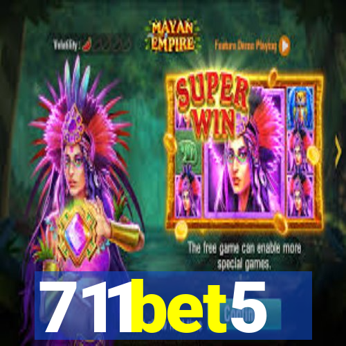 711bet5