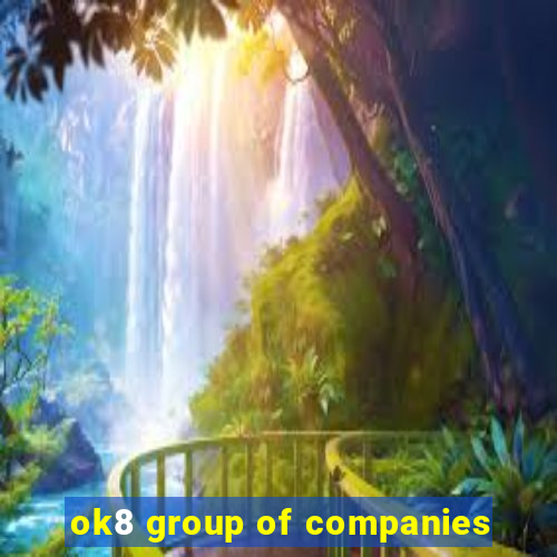 ok8 group of companies