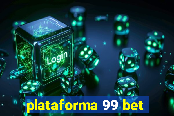 plataforma 99 bet