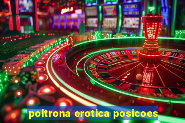 poltrona erotica posicoes