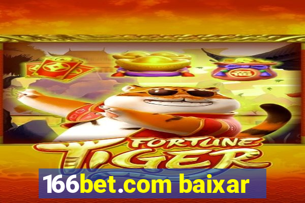 166bet.com baixar