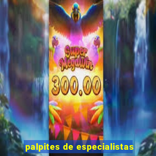 palpites de especialistas