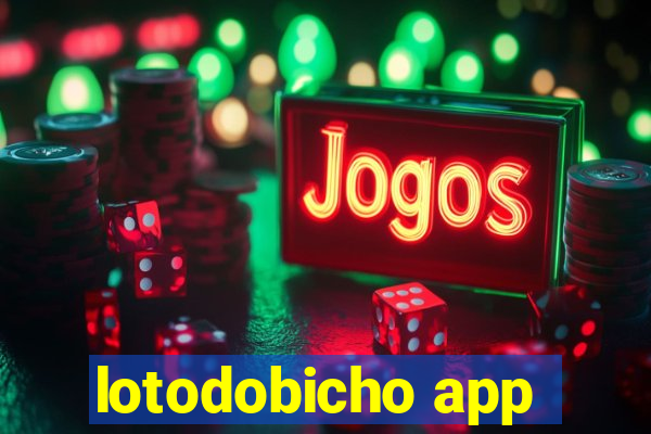 lotodobicho app