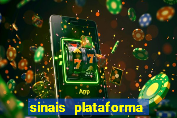 sinais plataforma de jogos