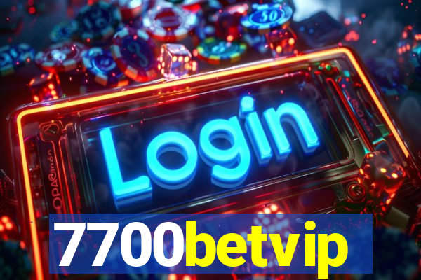 7700betvip