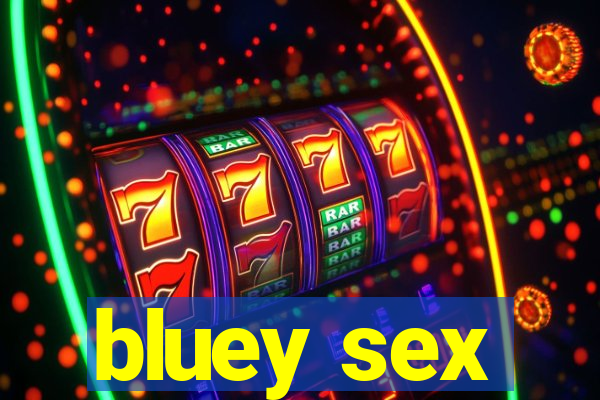 bluey sex