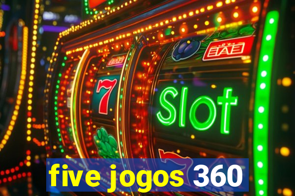 five jogos 360