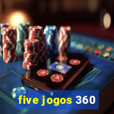 five jogos 360