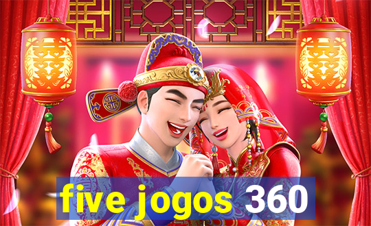 five jogos 360