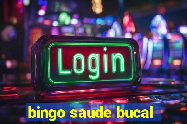 bingo saude bucal