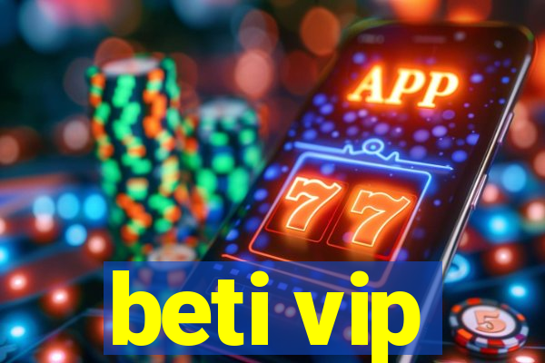 beti vip