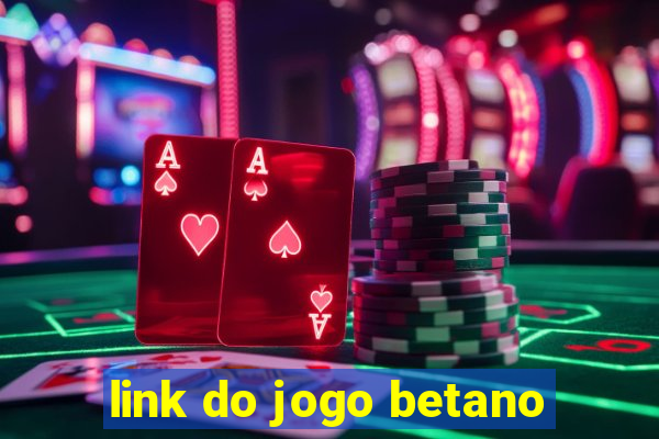 link do jogo betano