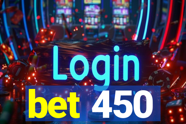 bet 450