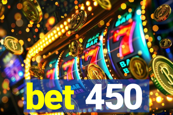 bet 450