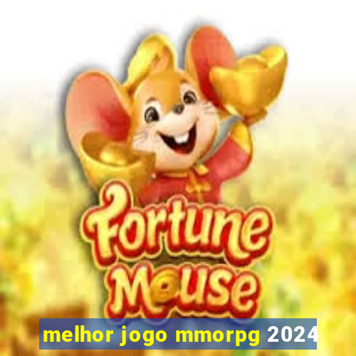 melhor jogo mmorpg 2024