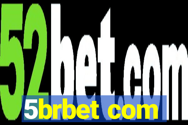 5brbet com