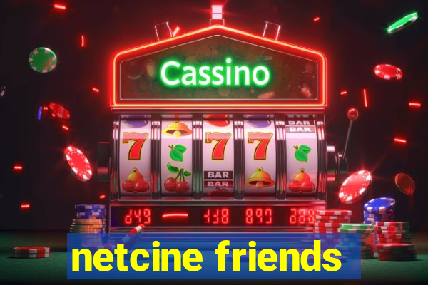 netcine friends