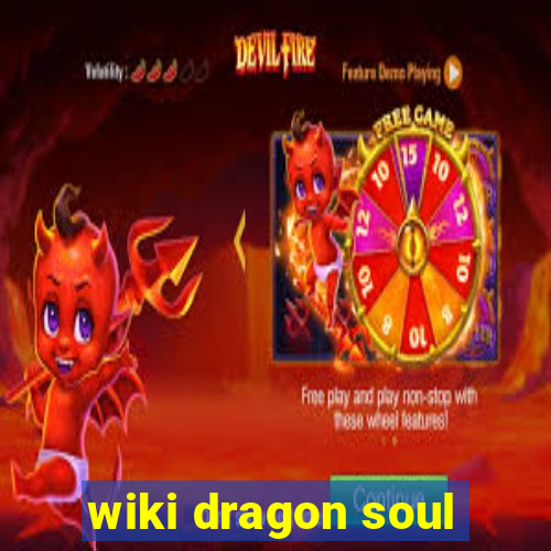 wiki dragon soul