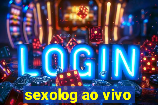 sexolog ao vivo