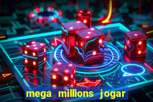 mega millions jogar do brasil