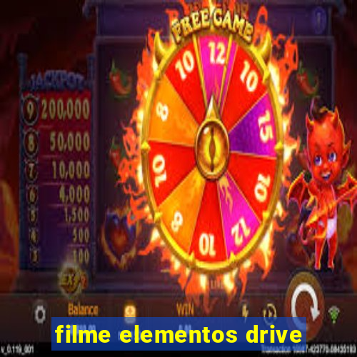 filme elementos drive