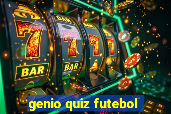 genio quiz futebol