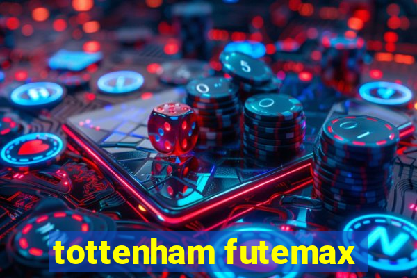 tottenham futemax