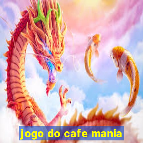 jogo do cafe mania