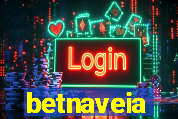 betnaveia