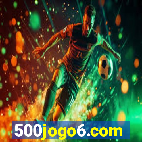 500jogo6.com