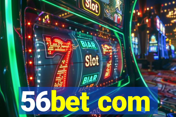 56bet com