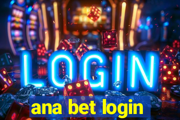 ana bet login