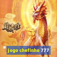 jogo chefinho 777