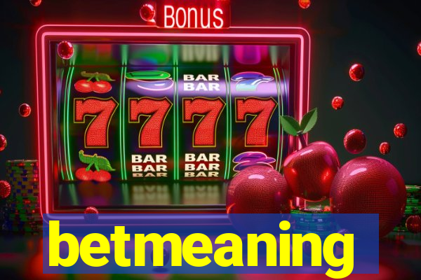 betmeaning