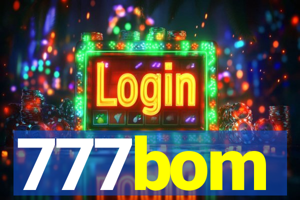 777bom