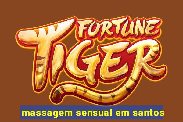 massagem sensual em santos