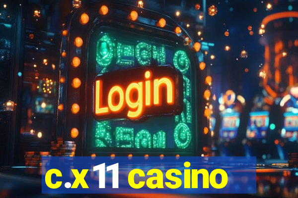 c.x11 casino