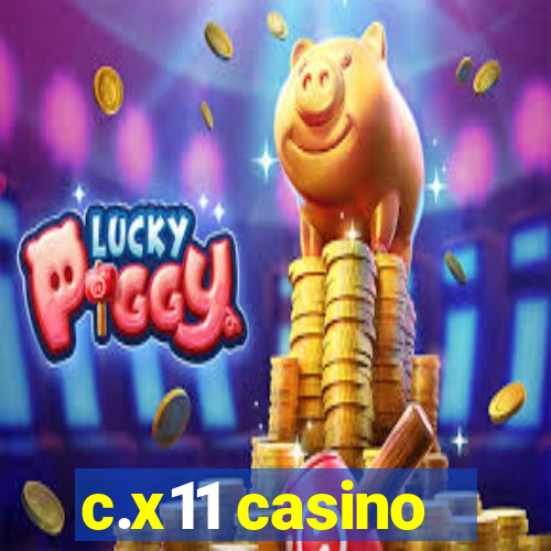 c.x11 casino