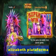 elizabeth plataforma