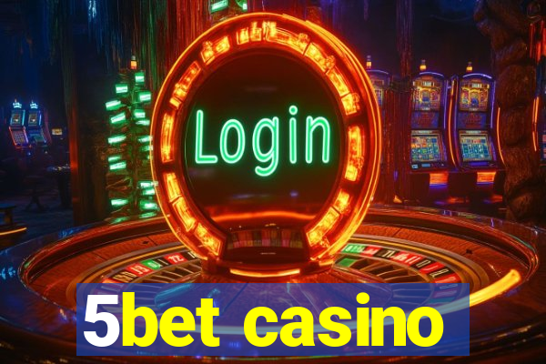 5bet casino