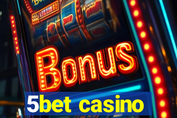 5bet casino