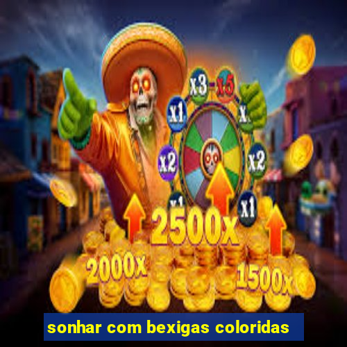 sonhar com bexigas coloridas